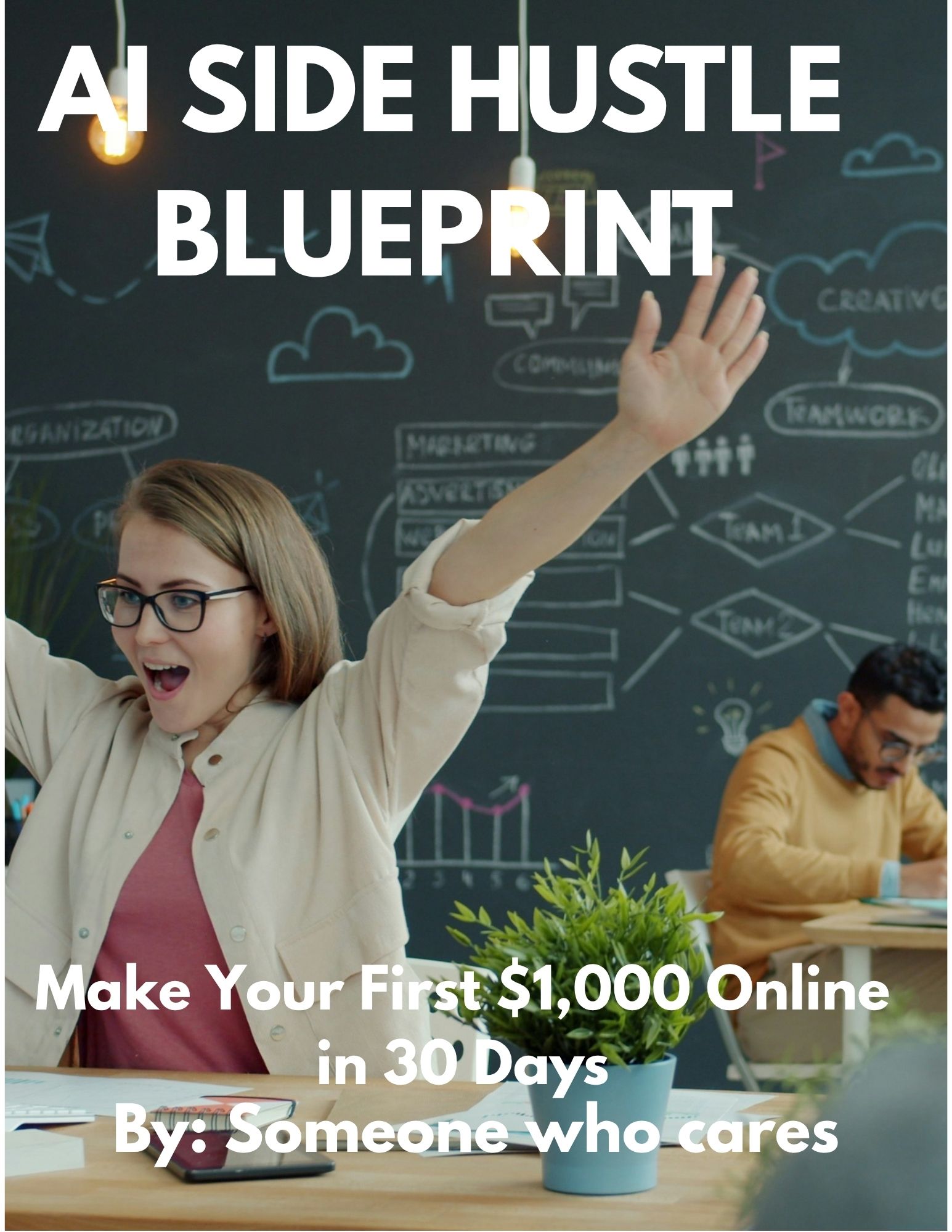AI SIDE HUSTLE BLUEPRINT-Make Your First $1000 Online In 30 Days